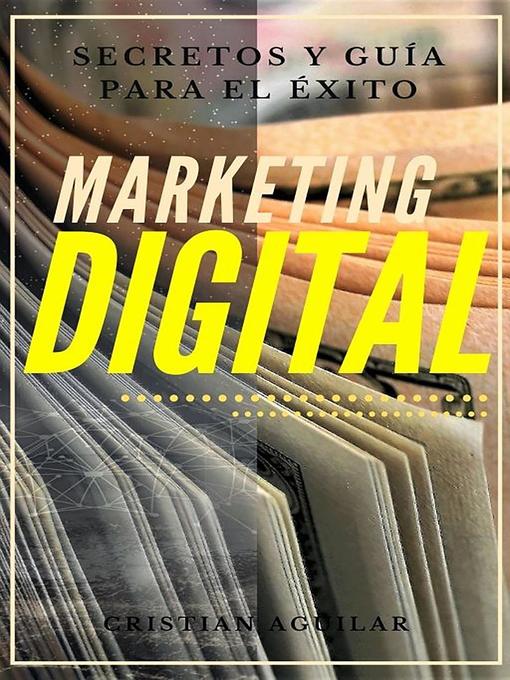 Title details for Marketing digital by Cristian Aguilar - Available